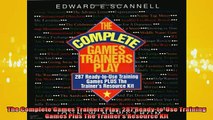 READ FREE Ebooks  The Complete Games Trainers Play 287 ReadytoUse Training Games Plus The Trainers Full EBook