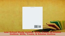 Download  Law School Study Guides Wills Trusts  Estates Outline Wills Trusts  Estates Outline Free Books