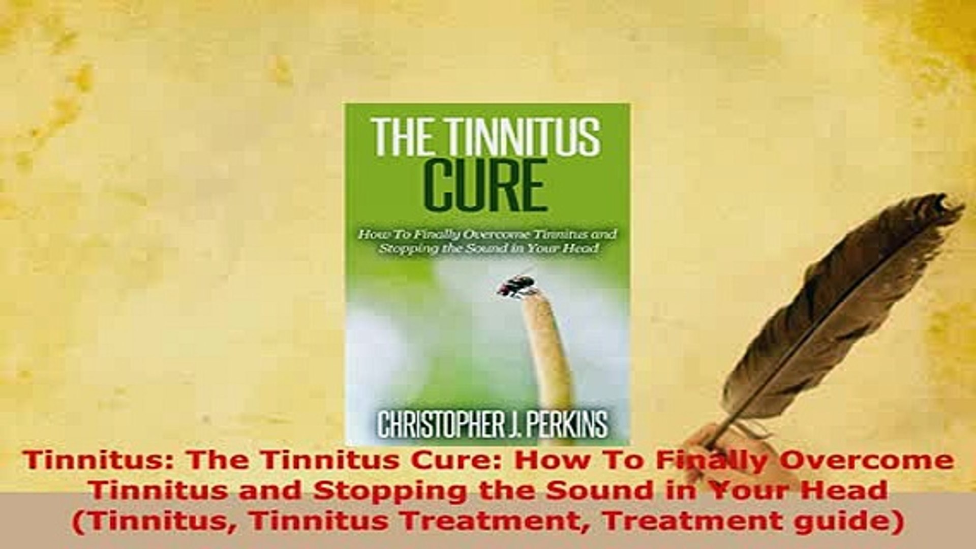 Pdf Tinnitus The Tinnitus Cure How To Finally Overcome Tinnitus And Stopping The Sound In Read Online Video Dailymotion