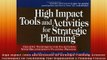 FREE EBOOK ONLINE  High Impact Tools and Activities for Strategic Planning Creative Techniques for Full Free