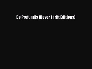 Download De Profundis (Dover Thrift Editions)  EBook