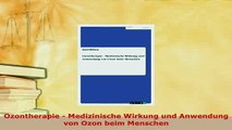 Download  Ozontherapie  Medizinische Wirkung und Anwendung von Ozon beim Menschen  Read Online