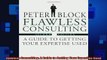 READ FREE Ebooks  Flawless Consulting A Guide to Getting Your Expertise Used Online Free