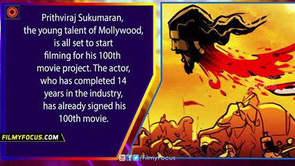 Prithviraj's 100th Movie Complete Details - Filmyfocus.com