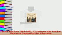 PDF  Bustle Fashions 18851887 41 Patterns with Fashion Plates and Suggestions for Adaptation Download Online