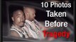 Top 10 Photos Taken Before Tragedy- MyxTV