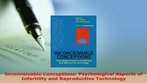 PDF  Inconceivable Conceptions Psychological Aspects of Infertility and Reproductive Read Online