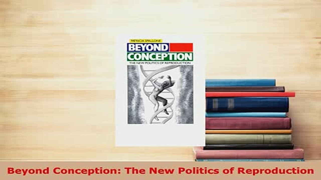 PDF  Beyond Conception The New Politics of Reproduction PDF Online