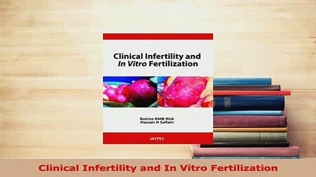 PDF Clinical Infertility and In Vitro Fertilization Download Full Ebook