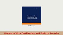 Download  Human in Vitro Fertilization and Embryo Transfer PDF Online