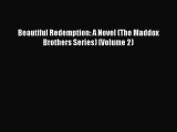 Download Beautiful Redemption: A Novel (The Maddox Brothers Series) (Volume 2) PDF Online