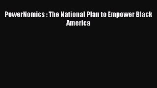 Download PowerNomics : The National Plan to Empower Black America Ebook Free