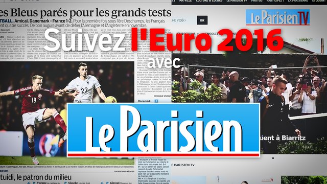 Suivez l'Euro 2016 avec le Parisien