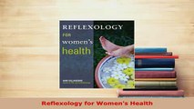 Download  Reflexology for Womens Health Free Books