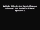 [PDF] Mail Order Brides Western Historical Romance Collection 3 Book Bundle (The Brides of