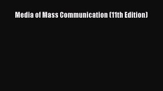 Download Media of Mass Communication (11th Edition) Ebook Online