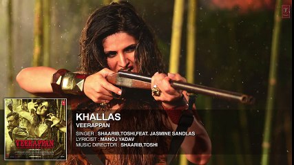 KHALLAS VEERAPPAN - Full Song (AUDIO) - Bollywood Songs 2016 - Songs HD