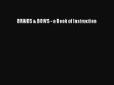 Read BRAIDS & BOWS - a Book of Instruction PDF Online