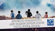 Stuck in the sound : On garde notre patte punk, indie, rock