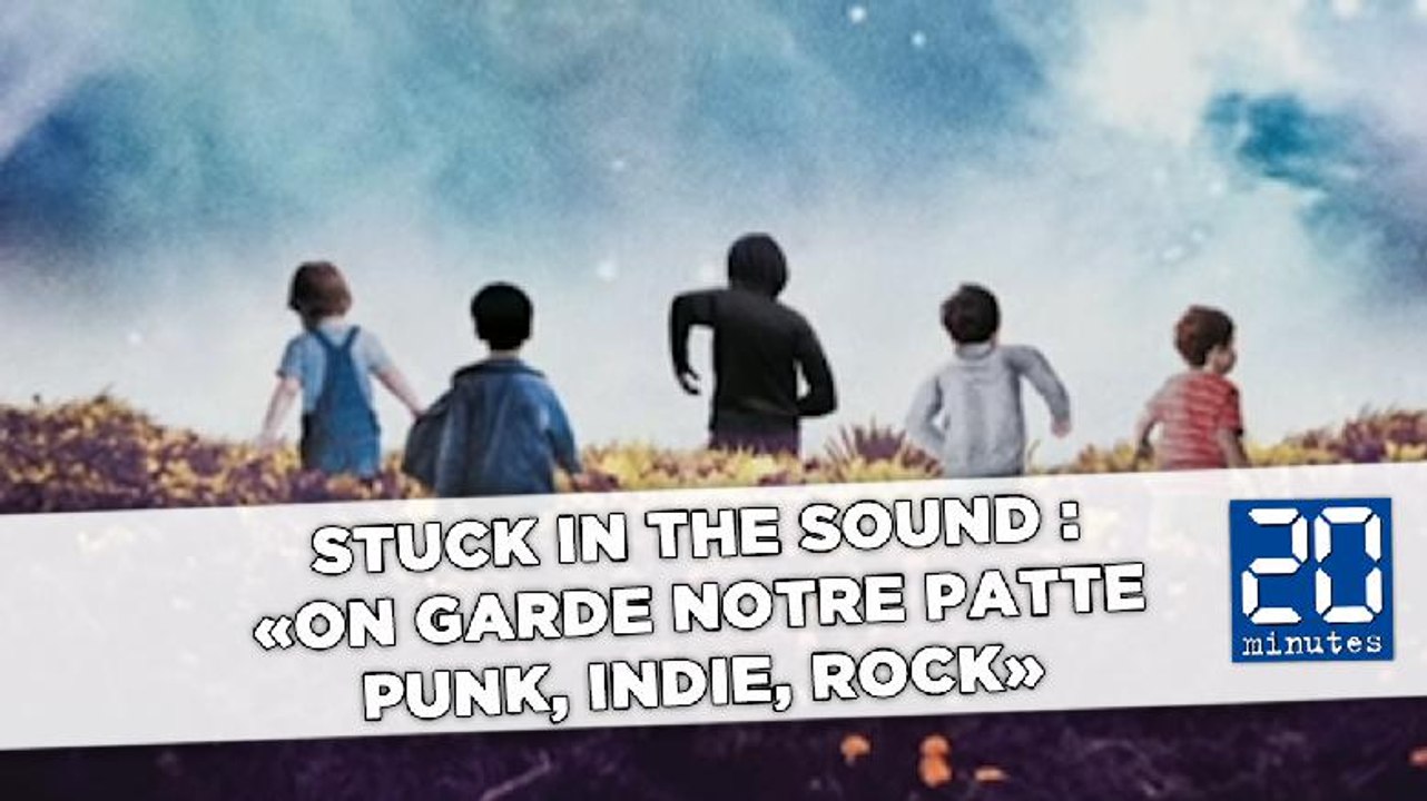 Stuck in the sound : On garde notre patte punk, indie, rock