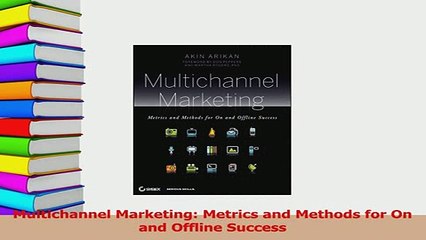 PDF  Multichannel Marketing Metrics and Methods for On and Offline Success Read Full Ebook