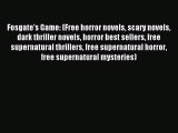 Read Fosgate's Game: (Free horror novels scary novels dark thriller novels horror best sellers