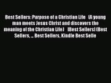 Read Best Sellers: Purpose of a Christian Life   (A young man meets Jesus Christ and discovers