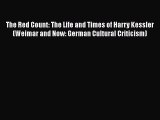 Download The Red Count: The Life and Times of Harry Kessler (Weimar and Now: German Cultural