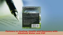 PDF  Partners in Healing Health and Recovery with Alkalized Water and PSP  Read Online