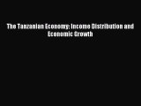 Read The Tanzanian Economy: Income Distribution and Economic Growth Ebook Online