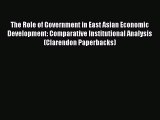 Read The Role of Government in East Asian Economic Development: Comparative Institutional Analysis