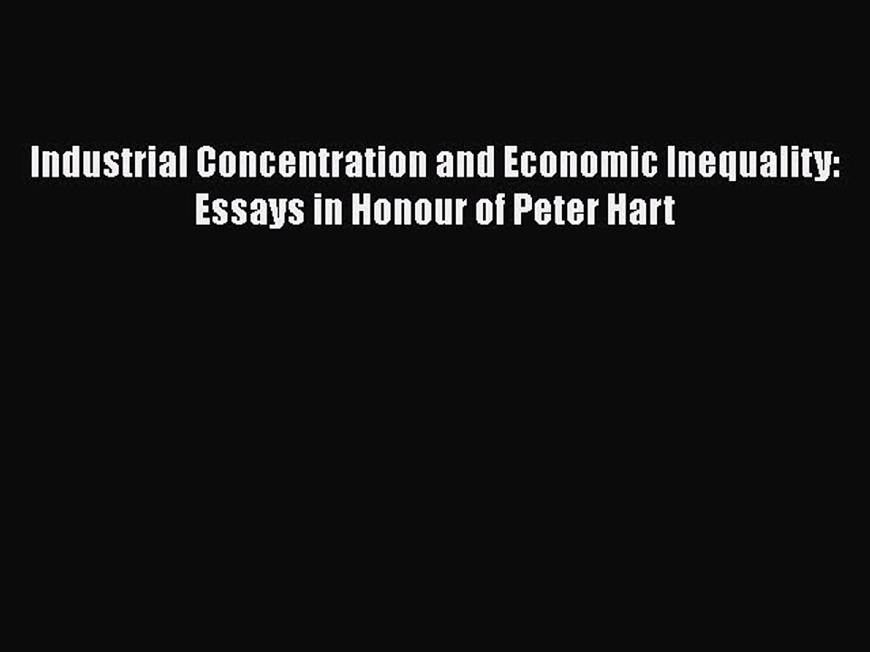 Read Industrial Concentration and Economic Inequality: Essays in Honour of Peter Hart Ebook