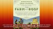 READ book  The Farm on the Roof What Brooklyn Grange Taught Us About Entrepreneurship Community and  FREE BOOOK ONLINE