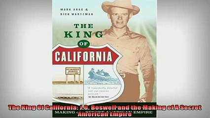 READ book  The King Of California JG Boswell and the Making of A Secret American Empire  FREE BOOOK ONLINE