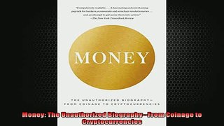 READ book  Money The Unauthorized BiographyFrom Coinage to Cryptocurrencies  FREE BOOOK ONLINE
