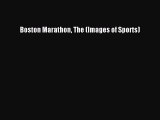 [Download] Boston Marathon The (Images of Sports)  Full EBook