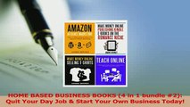 Read  HOME BASED BUSINESS BOOKS 4 in 1 bundle 2 Quit Your Day Job  Start Your Own Business Ebook Free