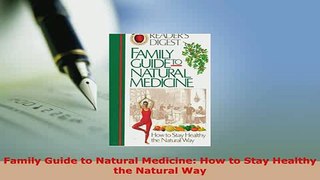 PDF  Family Guide to Natural Medicine How to Stay Healthy the Natural Way  EBook
