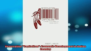 FREE DOWNLOAD  Reservation Capitalism Economic Development in Indian Country READ ONLINE