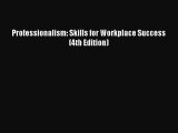 [Download] Professionalism: Skills for Workplace Success (4th Edition) Free Books