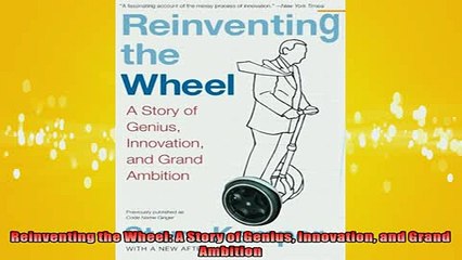 FAVORIT BOOK   Reinventing the Wheel A Story of Genius Innovation and Grand Ambition  FREE BOOOK ONLINE