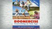 READ book  Boomercise Exercising as You Age Full EBook