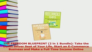 Read  THE FREEDOM BLUEPRINT 2 in 1 Bundle Take the Damn Driver Seat of Your Life Start an Ebook Free