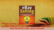 Read  Selling on Ebay 17 Highly profitable Items to Sell on eBay From Thrift Stores Garage PDF Online