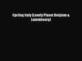 [Download] Cycling Italy (Lonely Planet Belgium & Luxembourg) Free Books