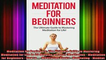 READ book  Meditation for Beginners The Ultimate Guide to Mastering Meditation for Life in 30 Full Free