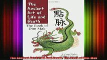 READ book  The Ancient Art Of Life And Death The Book of DimMak Full Free