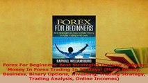 Download  Forex For Beginners Best Strategies On How To Make Money In Forex Trading In 90 Days PDF Online