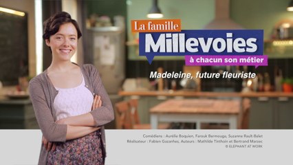 La Famille Millevoies, à chacun son métier : Madeleine, future fleuriste
