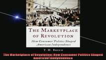 Free PDF Downlaod  The Marketplace of Revolution How Consumer Politics Shaped American Independence  DOWNLOAD ONLINE